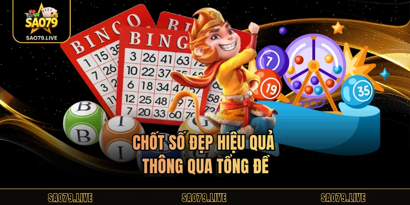Chốt số đẹp hiệu quả thông qua tổng đề