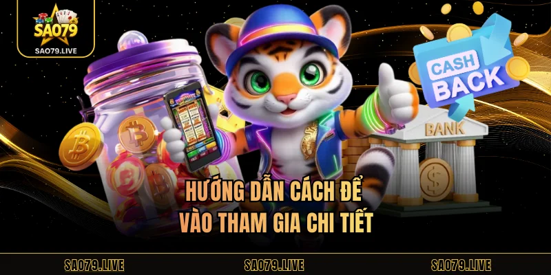 Hướng dẫn cách để vào tham gia chi tiết