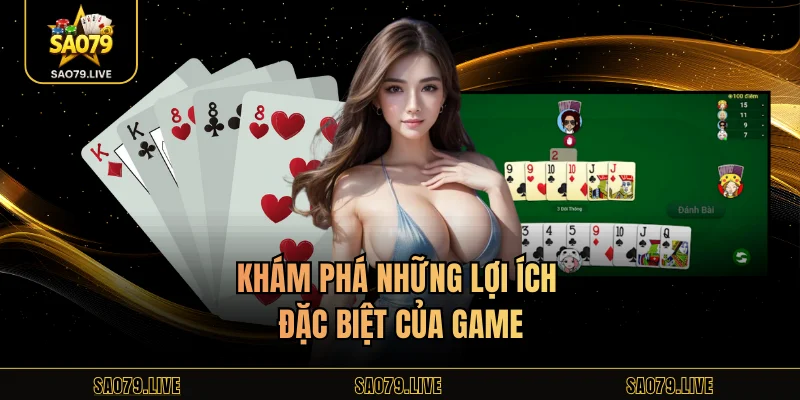 Khám phá những lợi ích đặc biệt của game