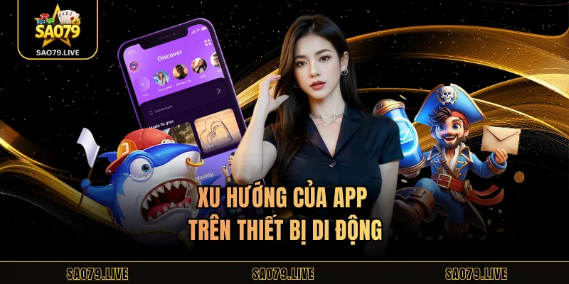 Xu hướng của app trên thiết bị di động
